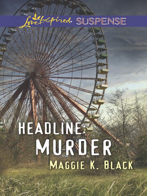 Title details for Headline by Maggie K. Black - Available